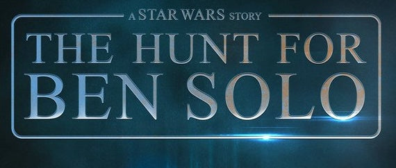 Do you want the Hunt for Ben Solo to happen?